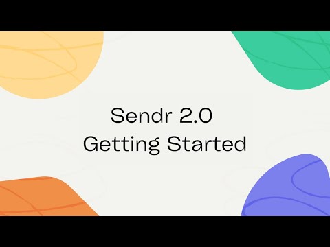 Getting started with Sendr 2.0!