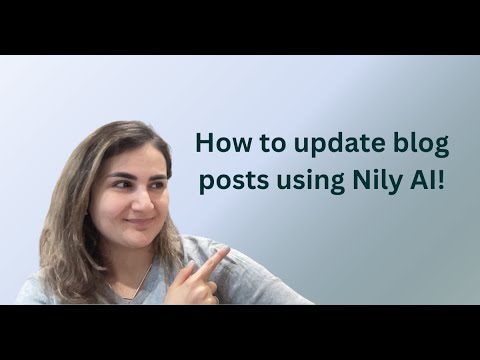 How to update blog posts using Nily AI Writing Assistant!