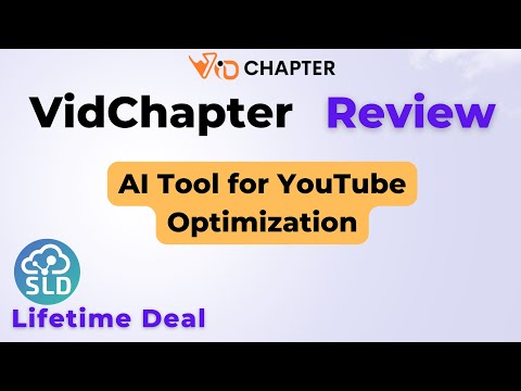 VidChapter Review: Generate Timestamps, Tags & Descriptions for YouTube Videos