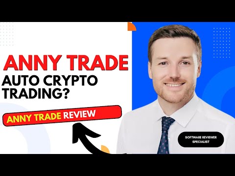 Anny Trade Review - Anny Trade Automates Crypto Trading?