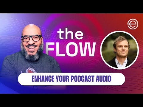 How to Enhance Your Podcast's Audio with Xound.io | The Flow